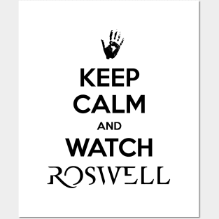 Keep Calm and Watch Roswell Posters and Art